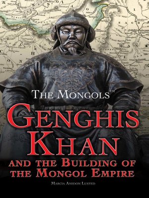 cover image of Genghis Khan and the Building of the Mongol Empire